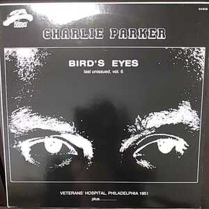 LP イタリア盤/CHARLIE PARKER BIRD’S EYES LAST UNISSUED VOL.6