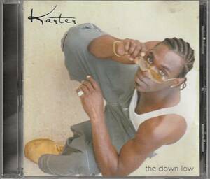 中古CD■Trip-Hop■KARTER／The Down Low／2005年■Karter Louis, Cyryus, Tori Fixx, トリップホップ