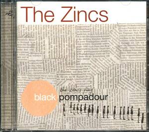 The ZINCS★Black Pompadour [ザ ジンクス,James Elkington,Nathaniel Braddock,ナサニエル ブラドック]