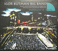 露CD Butman, Igor Big Band Moscow at 3 a.M. IB74002 Butman Music /00110