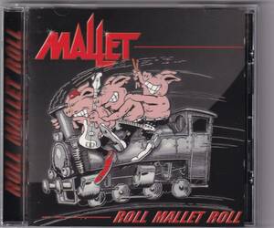 【ROCK】MALLET／ROLL MALLET ROLL　マレット◆メロディアス・ハード