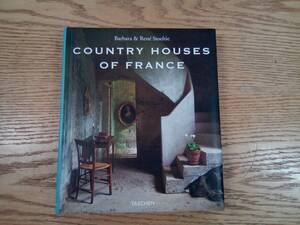 「COUNTRY HOUSES OF FRANCE/フランスのカントリーハウス」 Barbara & Rene Stoeltie著 2001年発行 初版 TASCHEN