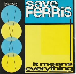 【CD】SAVE FERRIS/IT MEANS EVERYTHING