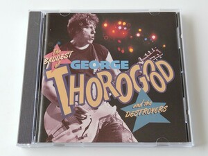 The BADDEST of GEORGE THOROGOOD and the DESTROYERS CD EMI US E2-97718 92年盤,ジョージ・サラグッド初期ベスト,Bad To The Bone,