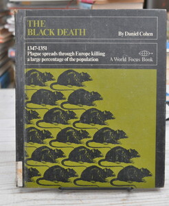 ★ The Black Death by Daniel Cohen (1347-1351 A World focus book) ブラック・デス　ダニエル・コーエン★英語版 ペストの異訳 2020.06