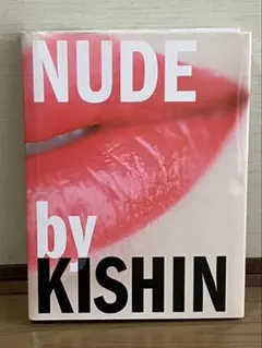 NUDE by KISHIN 写真集