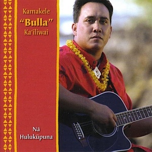 【Hula CD】Bulla Ka`iliwai Kamakele/Na Hulukupuna