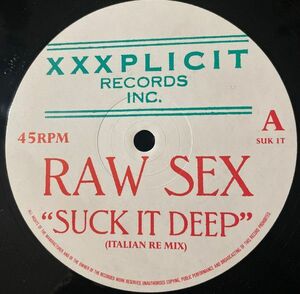 輸入12 Raw Sex Suck It Deep SUK1T XXXplicit Records Inc. /00250