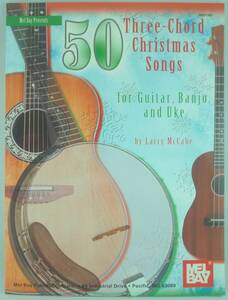 送料無料★50 Three-Chord Christmas Songs for Guitar, Banjo & Uke ギター バンジョーとウクレレのための50スリーコードクリスマスソング