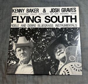 USオリジナル盤＊Kenny Baker And Josh Graves/With Tennessee Valley Authority Of San Antonio, Texas Flying South＊ブルーグラス名盤