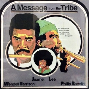 ◆未開封◆傑ブラックジャズ◆Wendell Harisson◆Phillip(Phil) Ranelin◆A Message From The Tribe◆Independent Black Jazz Of America