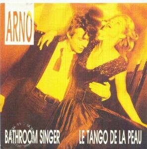 英12 Arno Bathroom Singer / Le Tango De La Peau 611591 VIRGIN /00250