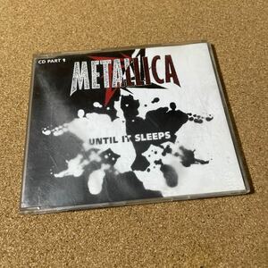 メタリカ METALLICA UNTIL IT SLEEPS