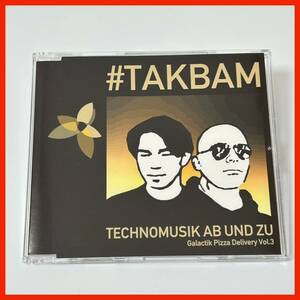 【KT10】TAKBAM／TECHNOMUSIK AB UND ZU-Galactik Pizza Delivery Vol.3-