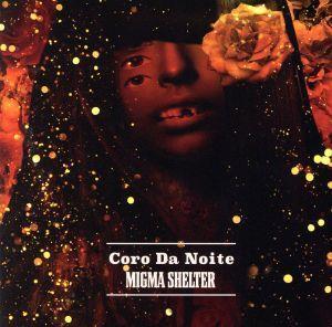 Coro Da Noite/MIGMA SHELTER