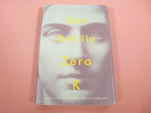 ★洋書 『 Zero K: A Novel 』