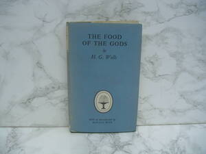 ∞　THE FOOD OF THE GODS　H.G.Wells、著　COLLINS、刊　●洋書です、英文表記●