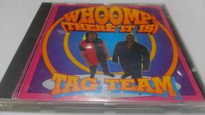 TAG TEAM　/ WHOOMP! (THERE IT IS )輸入盤