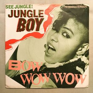 ◆UK ORG◆ BOW WOW WOW / SEE JUNGLE! JUNGLE BOY ◆貴重ジャケット付き/UK NEW WAVE/初回マト1U/1U/マルコム・マクラーレン