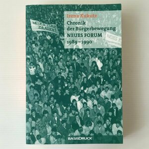 洋書　ドイツ語　Chronik der Buergerbewegung Neues Forum Irena Kukutz