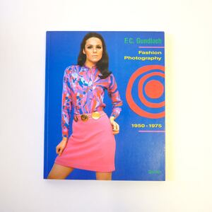 【Fashion Photography 1950-1975】洋書　写真集　F.C.Gundlach F.C.グンドラッハ ファッション　ヒッピー　カルチャー　サイケデリック