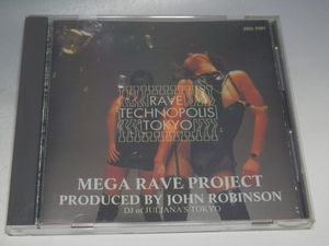 ☆ RAVE TECHNOPOLIS TOKYO レイヴ・テクノポリス・トーキョー MEGA RAVE PROJECT ジョン・ロビンソン 国内盤CD SRCL-2581 YMO