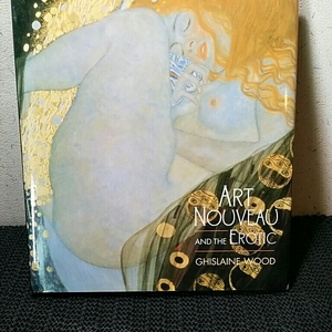 Art Nouveau and the Erotic　洋書美術