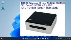 ♪ 最新OS Windows 11 Intel NUC NUC5i5RYH CPU:Core i5-5250U メモリ:8GB ストレージ:SSD 128GB + HDD 500GB Officeソフト インストール済