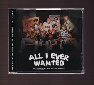 ★新品★音楽CD★BALLISTIK BOYZ from EXILE TRIBE/All I Ever Wanted feat.GULF KANAWUT★RZCD-77823