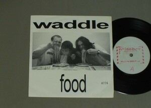 ●英7inch WADDLE/FOOD ○