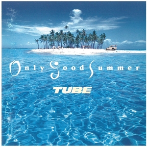 チューブ(TUBE) / Only Good Summer ディスクに傷有り CD