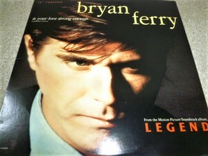 Bryan Ferry　ブライアン・フェリー 　Is Your Love Strong Enough　　US盤12”シングルレコード 　MCA-23620　：　 Bob Clearmountain