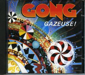 JAZZ-ROCK, PROG-ROCK：GONG／GAZEUSE!