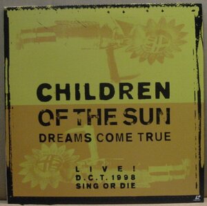 ドリームズ・カム・トゥルー/CHILDREN OF THE SUN LIVE 1998(LD)