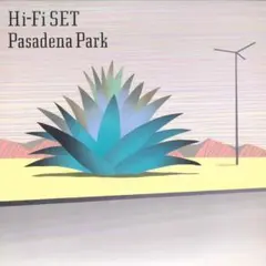 ハイファイセット Pasadena Park