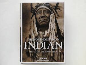 Edward S.Curtis / The North American Indian　The Complete Portfolios　エドワード・S・カーティス