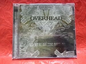 CD オーヴァーヘッド Overhead / And We