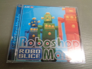 ロボショップ・マニアROBOSHOP MANIA/ROBOSLICE★6曲入CD