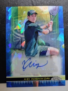 2024 TOPPS CHROME TENNIS SAPPHIRE AUTO 錦織圭直筆サインカード　サファイアリブラクター