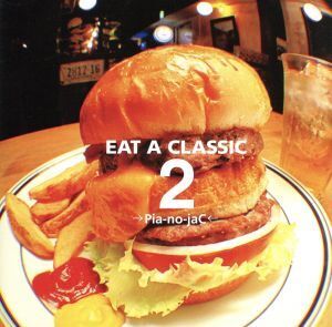 EAT A CLASSIC 2/→Pia-no-jaC←