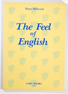 学参 「The Feel of English（英語の語感）」ピーター・ミルワード　学書房 リーダー A5 114832