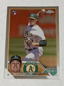 メイソン ミラー MASON MILLER 2023 TOPPS CHROME UPDATE RC ATHLETICS やや難有り