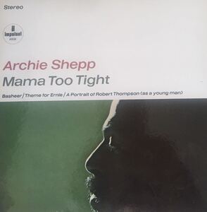 アーチ・シェップ　Archie shepp ママ・トゥー・タイト　トミー・タレンタイン　ラズウェル・ラッド　チャーリー・ヘイデン　他