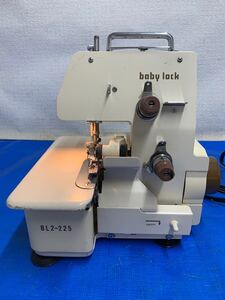 11201.80. baby lock ベビーロック BL2-225 通電のみ確認現状ジャンク品