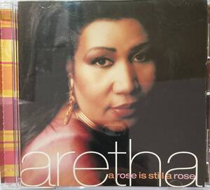 アレサ・フランクリン（Aretha Franklin）「ア・ローズ・イズ・スティル・ア・ローズ（A Rose is Still a Rose）」（A5）CD