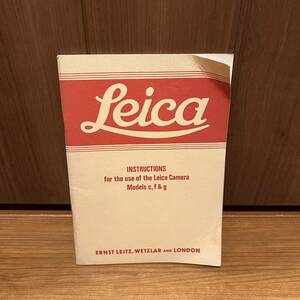 INSTRUCTIONS for the use of the Leica Camera Models c, f & g ERNST LEITZ, WETZLAR AND LONDON ライカ 説明書　英語