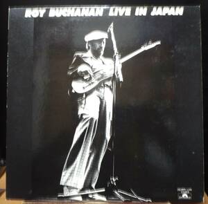 【LJ022】ROY BUCHANAN 「Live In Japan (ライヴ・イン・ジャパン)」, 78 JPN 初回盤　★日本公演/ブルース・ロック