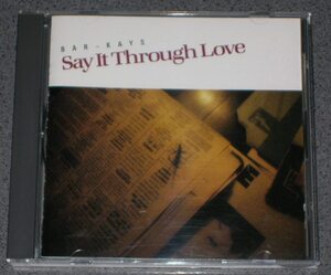 ■国内盤中古ＣＤ■バーケイズ『 スルー・ラヴ 』／ BAR-KEYS『 SAY IT THROUGH LOVE 』