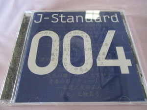 J-Standard 004 CD　フィッシュマンズ・THEE MICHELLE GUN ELEPHANT・ユニコーン・安全地帯・佐野元春・甲斐バンド・オフコース・南佳孝