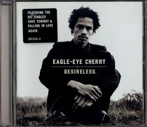 即決・送料は4点まで180円のまま◆イーグルアイ・チェリー EAGLE-EYE CHERRY◆DESIRELESS◆Save Tonight【m1133】